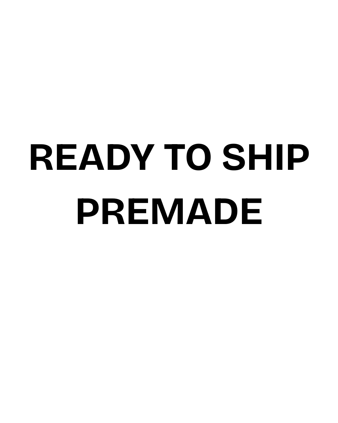 Ready To Ship
